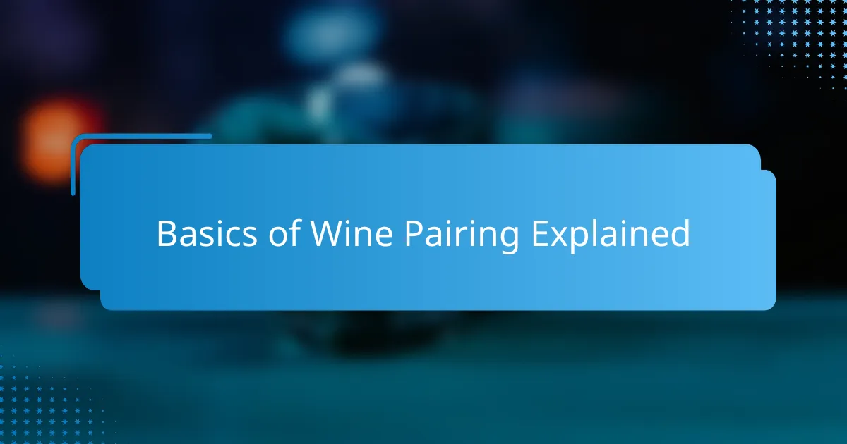 Basics of Wine Pairing Explained