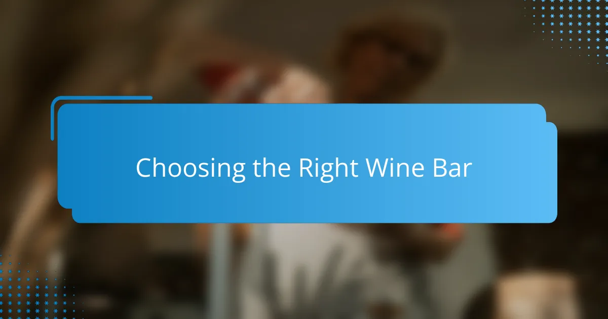 Choosing the Right Wine Bar