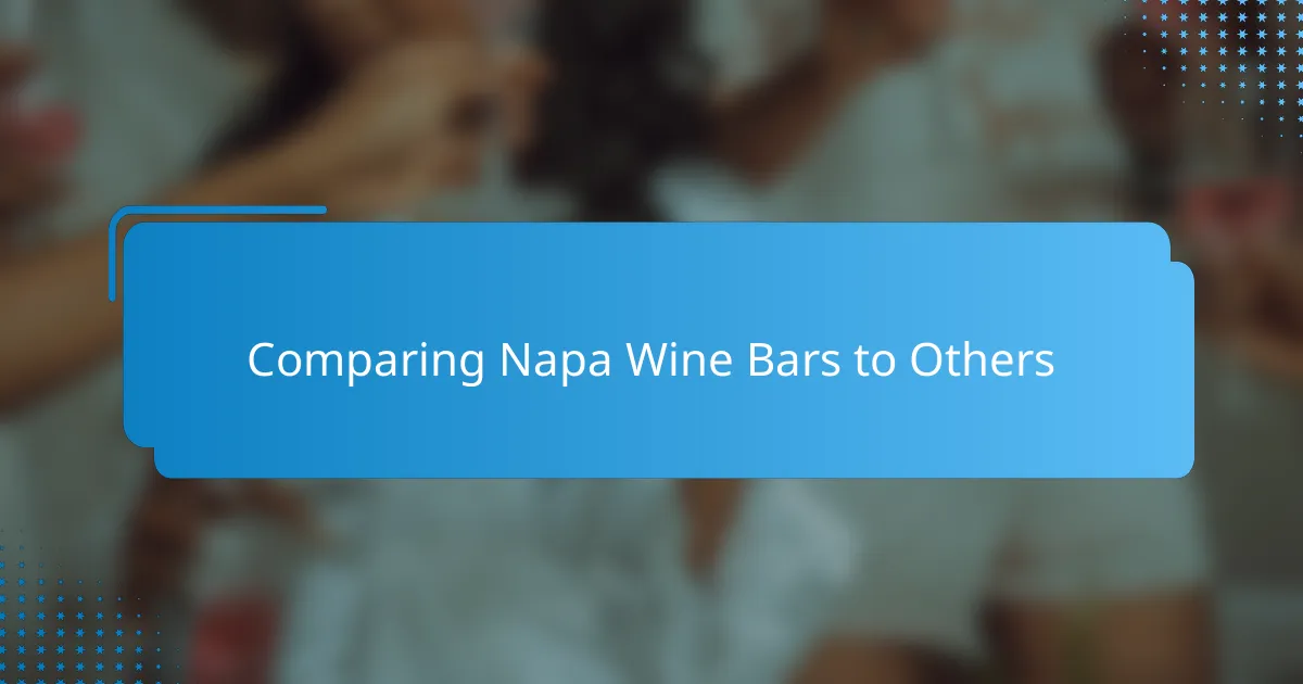 Comparing Napa Wine Bars to Others