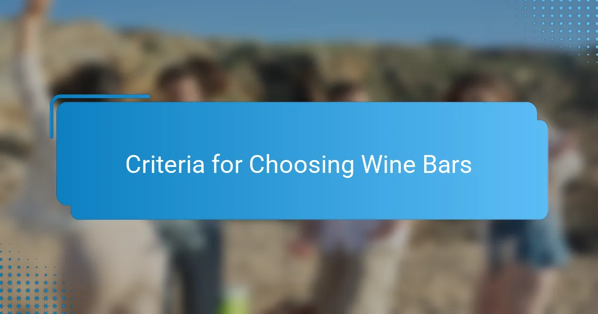 Criteria for Choosing Wine Bars