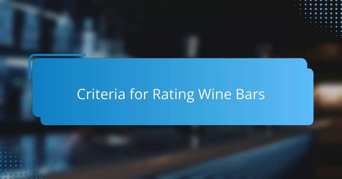 Criteria for Rating Wine Bars