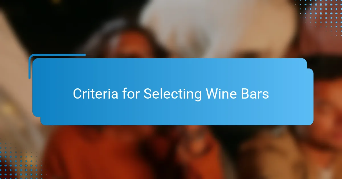Criteria for Selecting Wine Bars