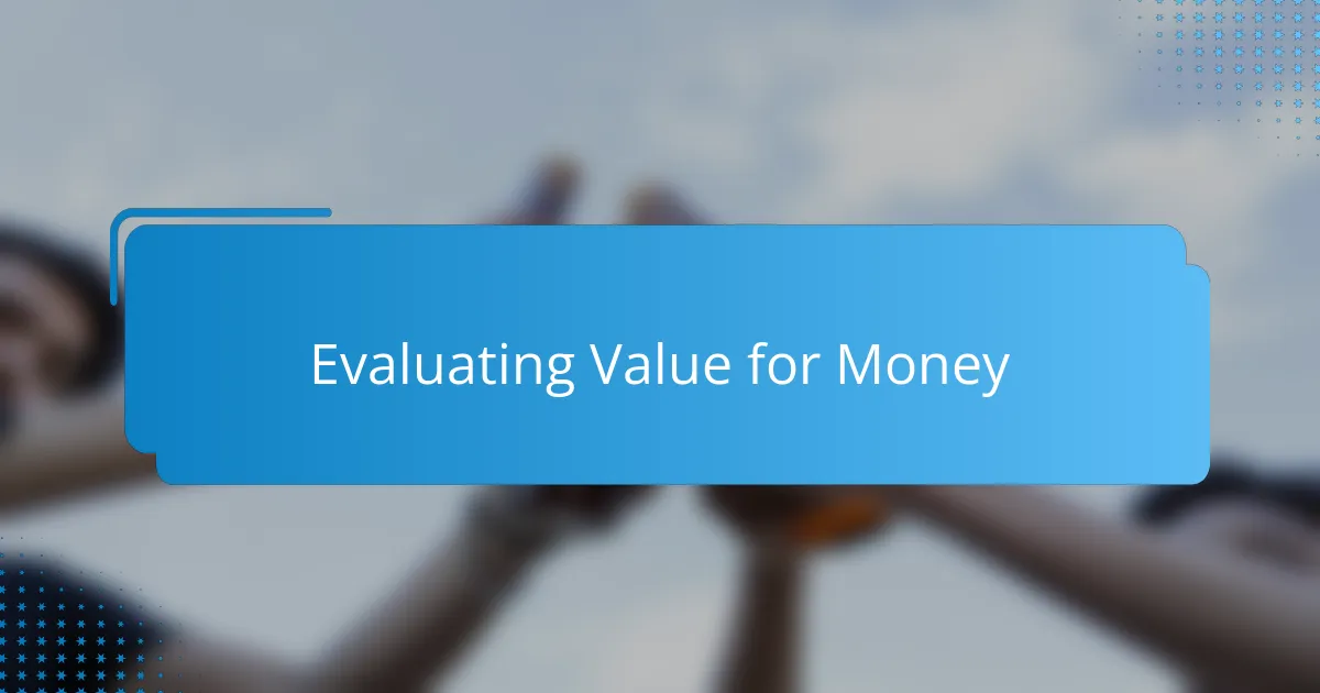 Evaluating Value for Money