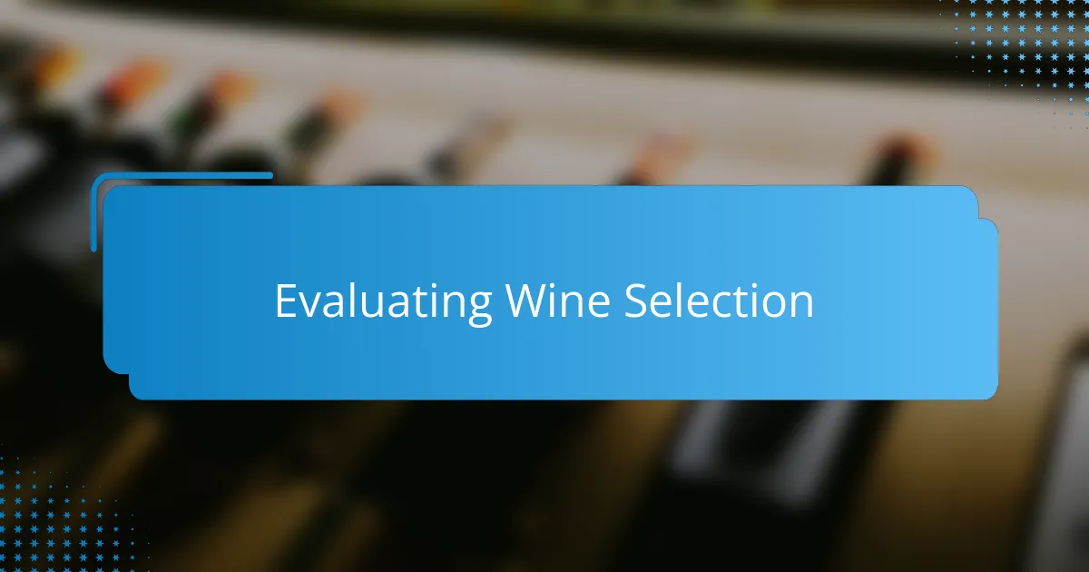 Evaluating Wine Selection