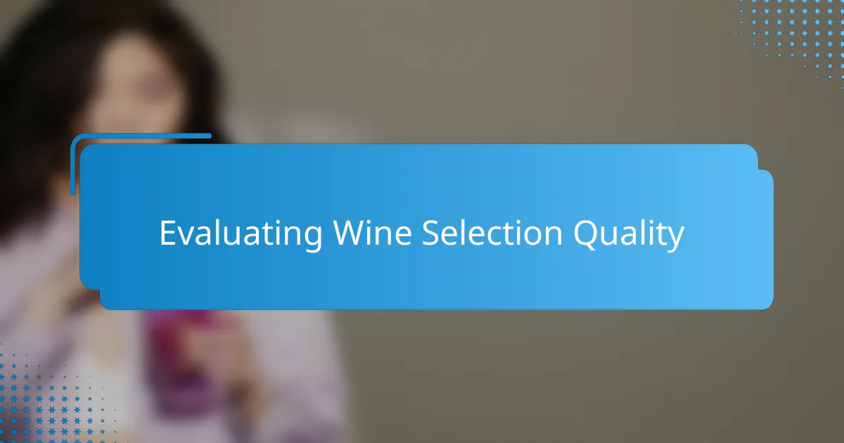 Evaluating Wine Selection Quality