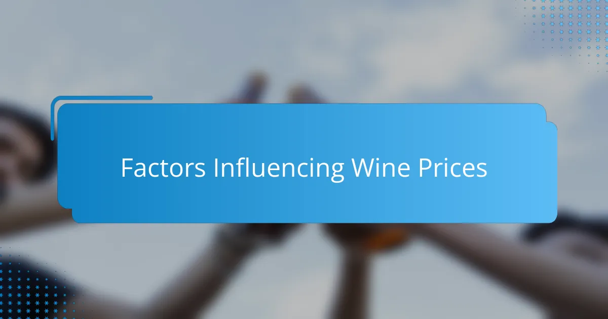 Factors Influencing Wine Prices