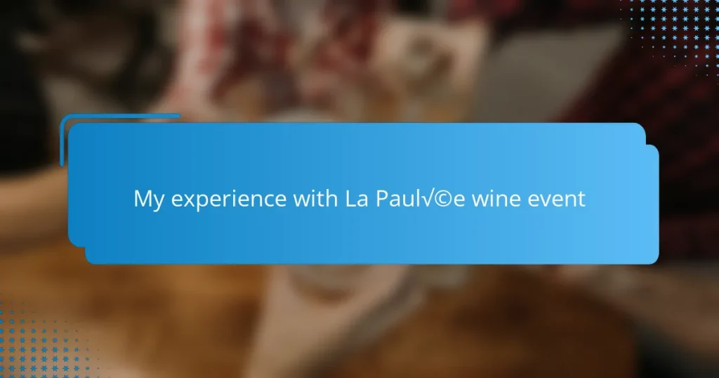 My experience with La Paulée wine event