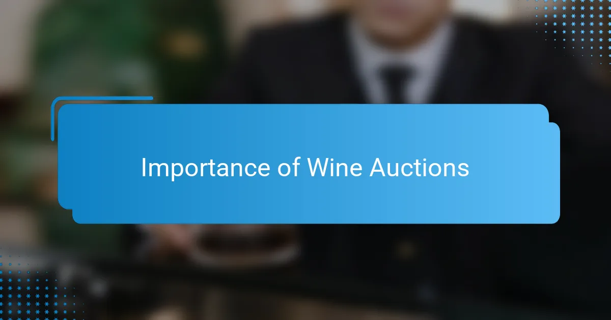 Importance of Wine Auctions