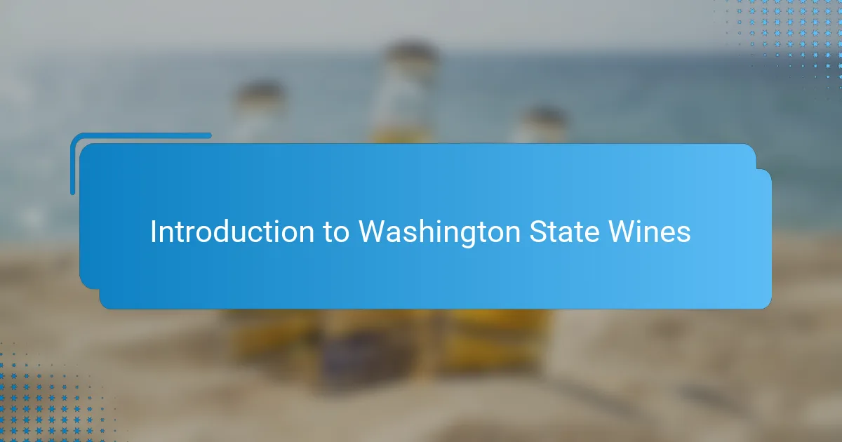 Introduction to Washington State Wines
