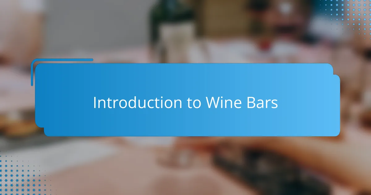 Introduction to Wine Bars