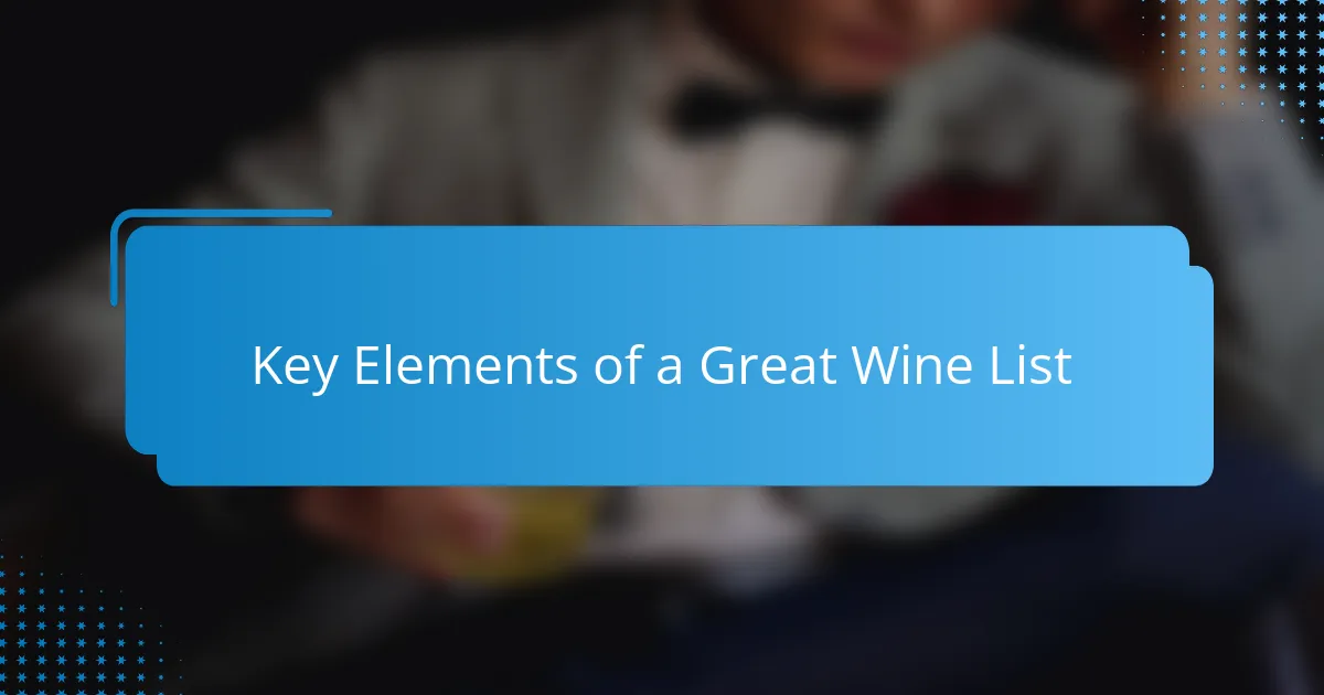 Key Elements of a Great Wine List