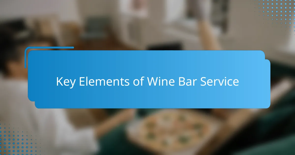 Key Elements of Wine Bar Service