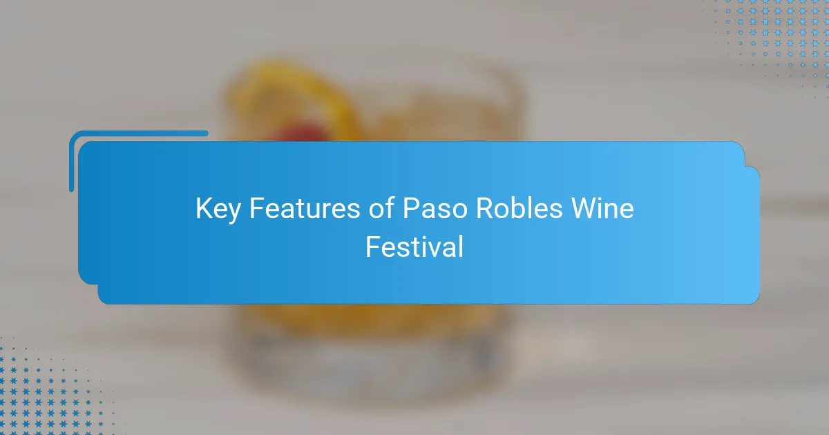 Key Features of Paso Robles Wine Festival