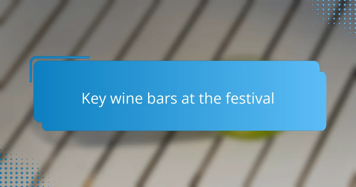Key wine bars at the festival