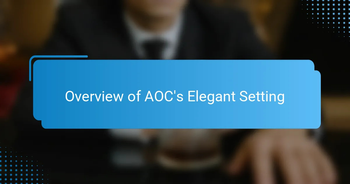 Overview of AOC's Elegant Setting