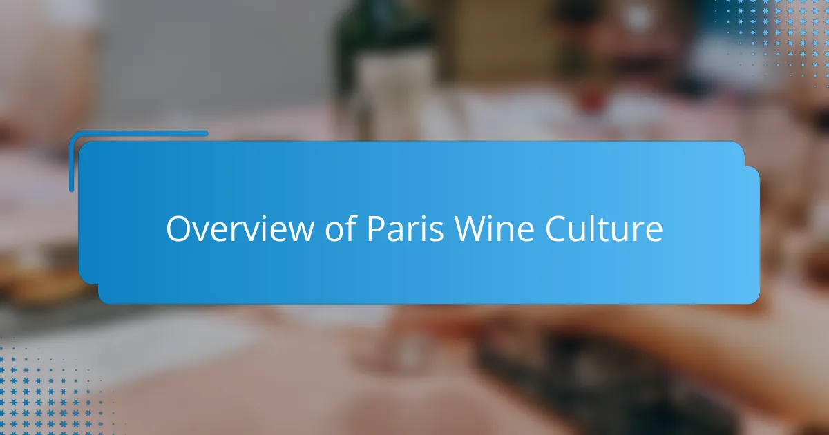 Overview of Paris Wine Culture