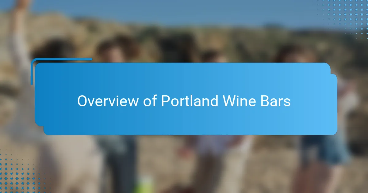 Overview of Portland Wine Bars