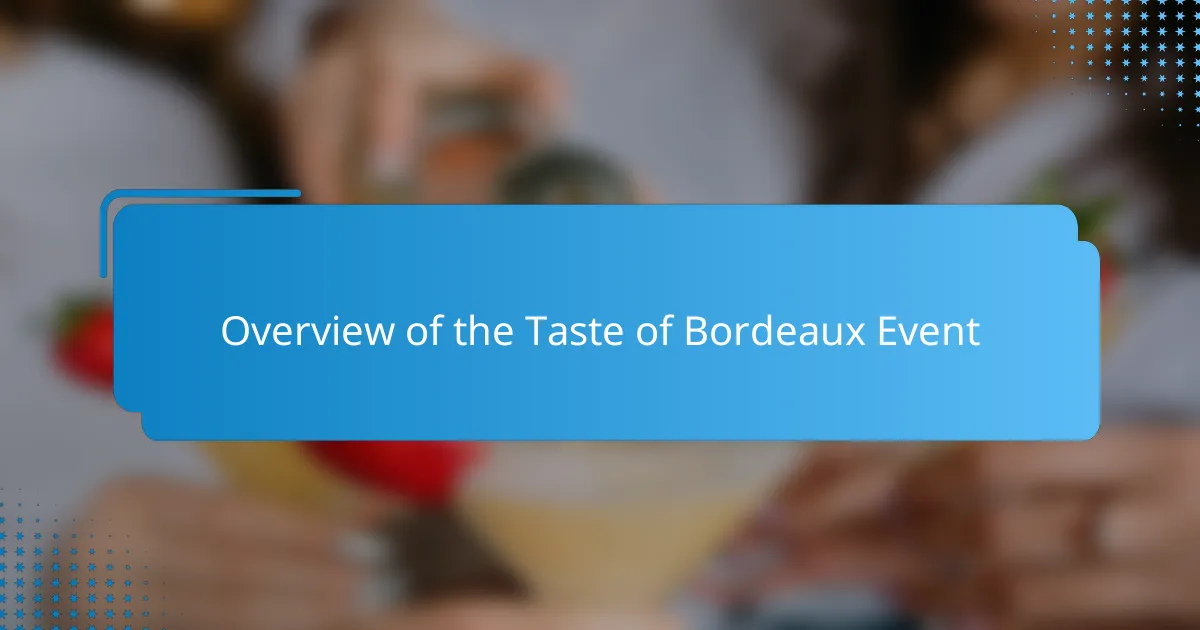 Overview of the Taste of Bordeaux Event
