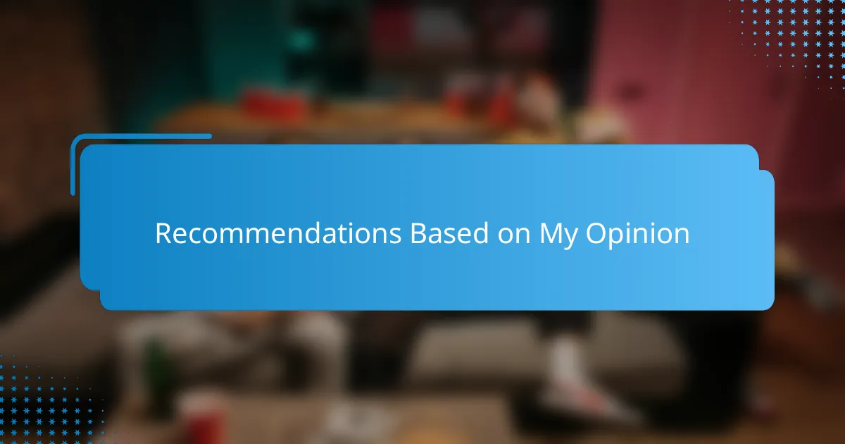 Recommendations Based on My Opinion