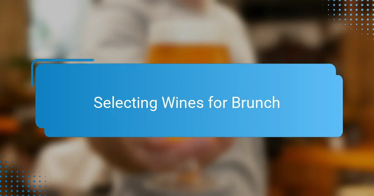 Selecting Wines for Brunch