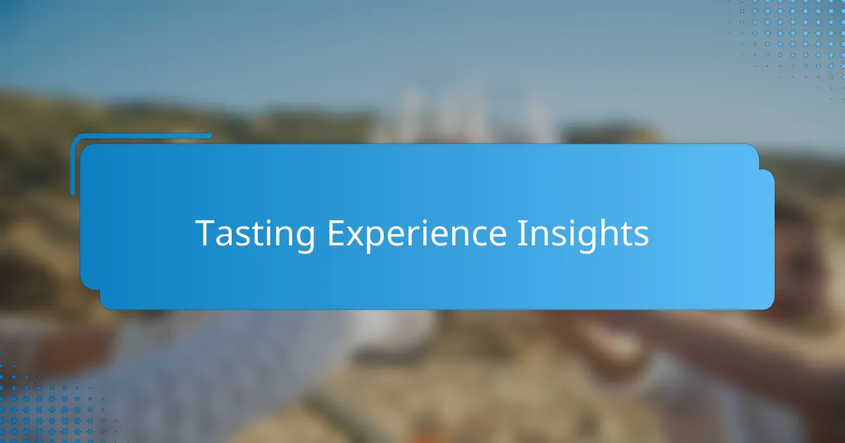 Tasting Experience Insights