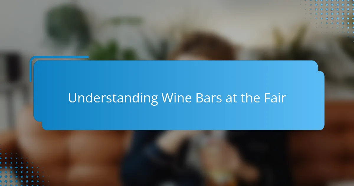Understanding Wine Bars at the Fair